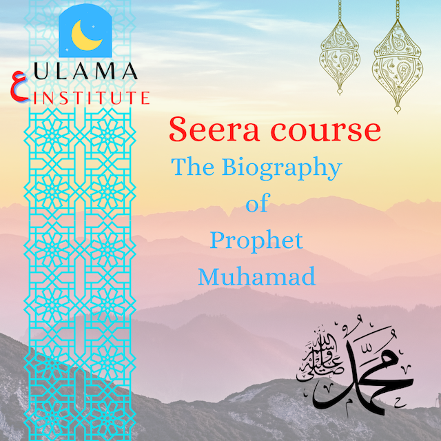 Why is it Important to learn The Seerah of Prophet Mohamed and Islamic History?