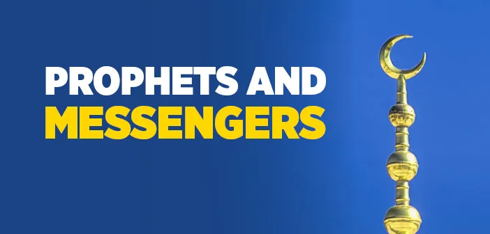 Messengers and Prophets