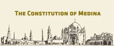 “The Constitution of Madeenah – foundation of peace and unity”
